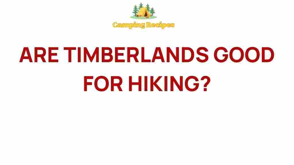 are-timberlands-good-for-hiking