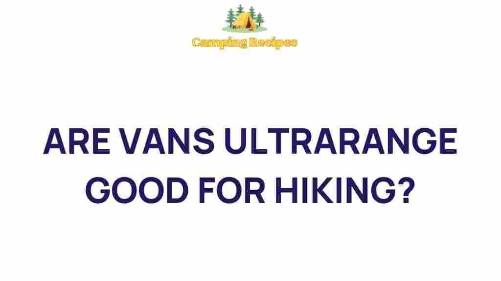 vans-ultrarange-hiking-experience