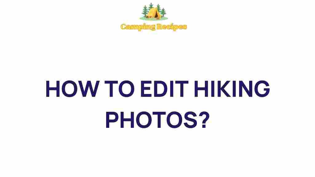 hiking-photos-editing-tips