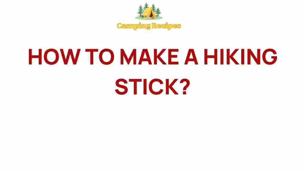 crafting-hiking-stick