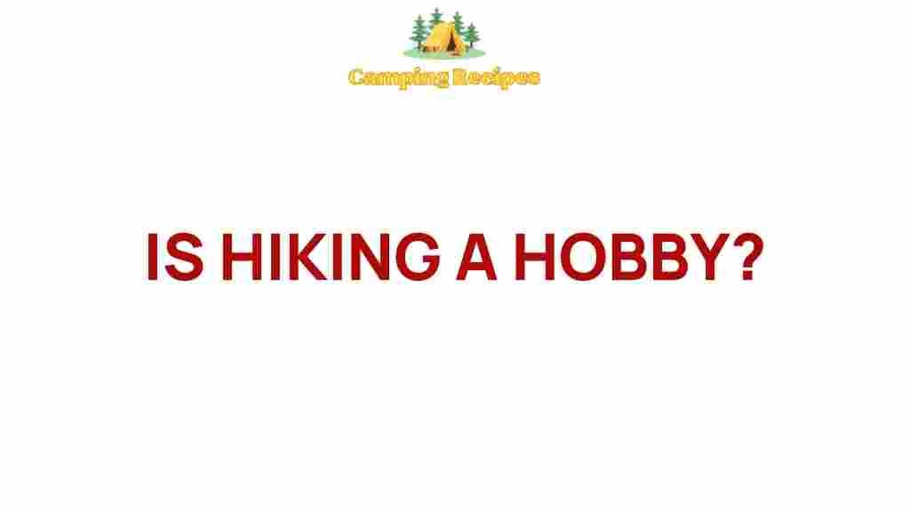 hiking-ultimate-hobby-nature-enthusiasts