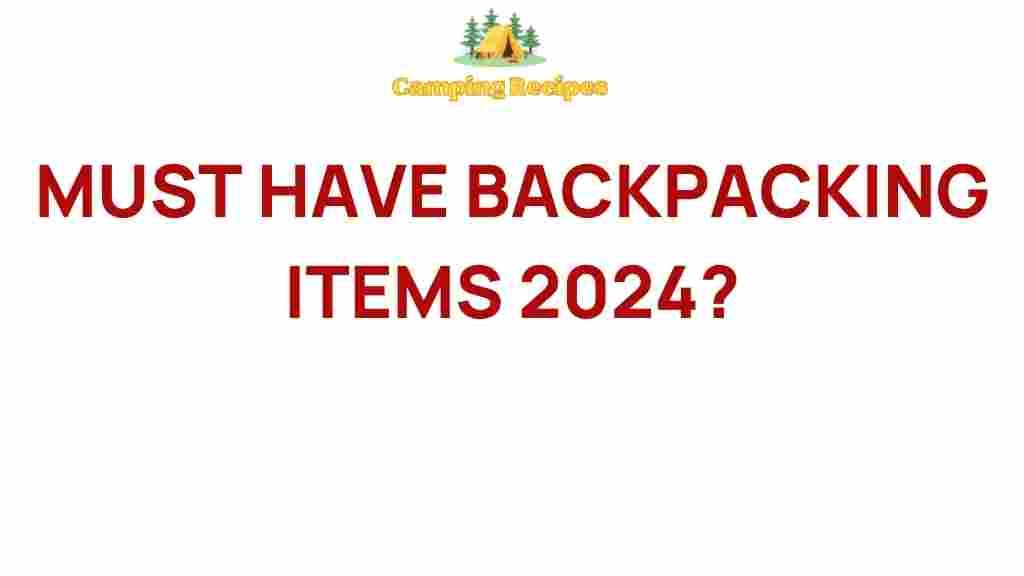 essential-backpacking-gear-2024