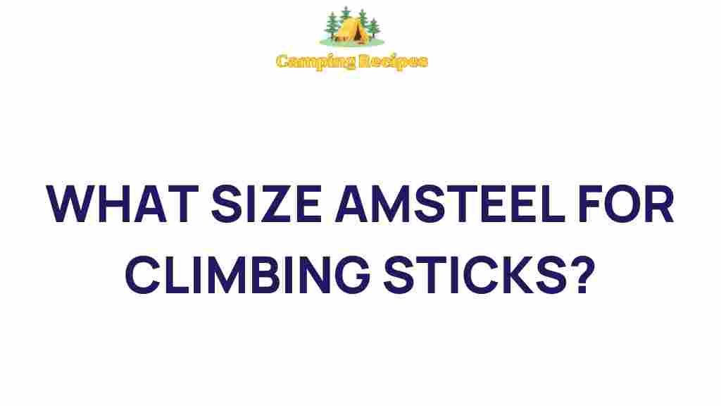 amsteel-for-climbing-sticks