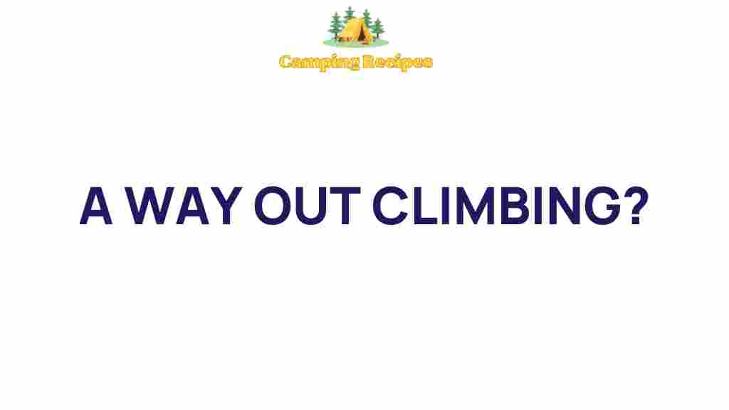 a-way-out-climbing