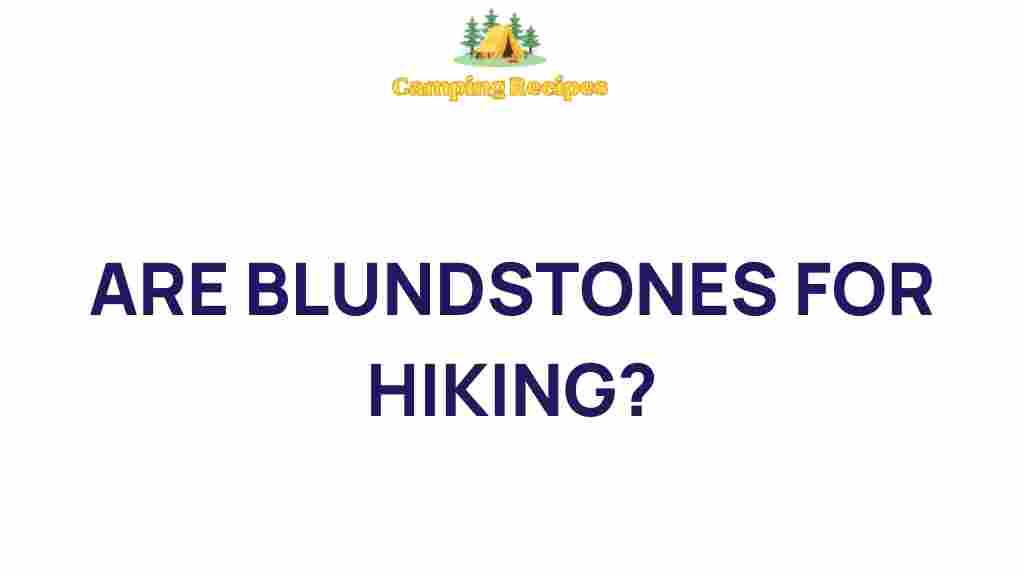 blundstones-hiking-companion