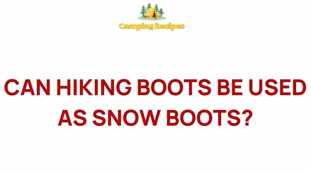 can-hiking-boots-be-used-as-snow-boots