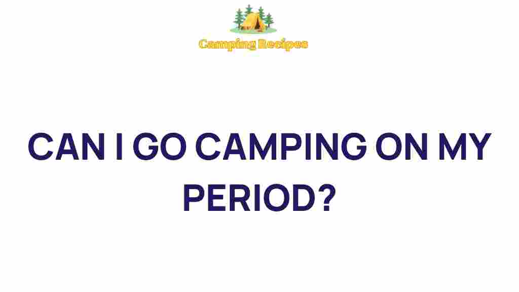 camping-on-your-period