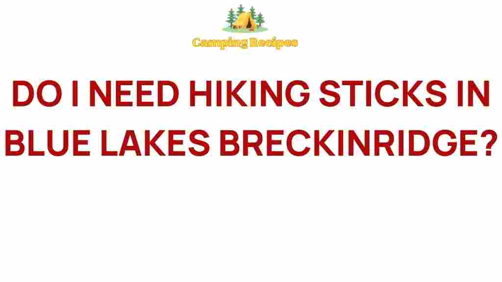 hiking-sticks-blue-lakes-breckinridge