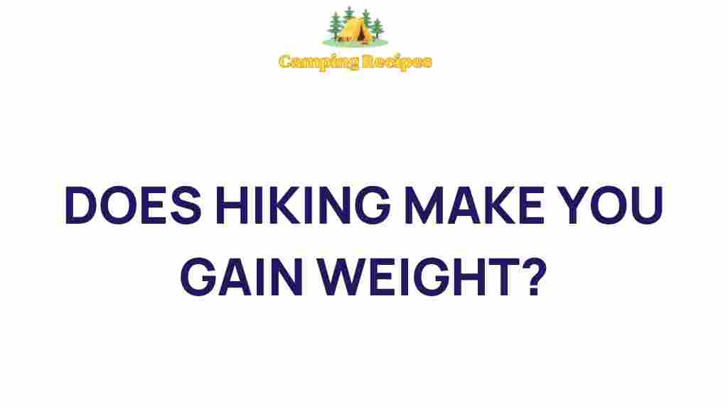 hiking-weight-gain-truth