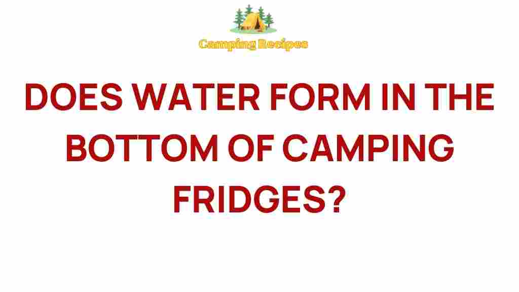 camping-fridges-water-accumulation