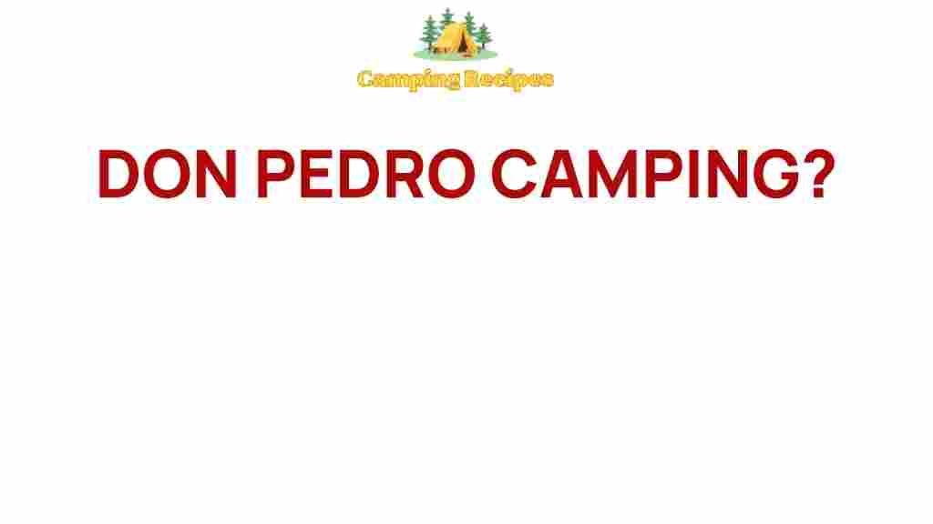 don-pedro-camping-secrets