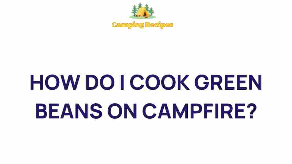 campfire-cooking-green-beans