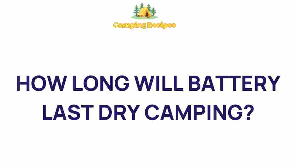 battery-life-dry-camping