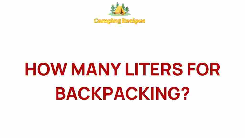 how-many-liters-for-backpacking