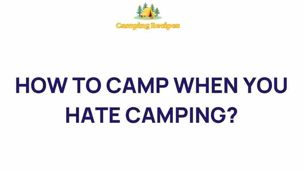 camping-tips-reluctant-camper