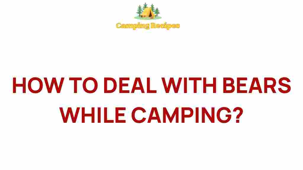 how-to-deal-with-bears-while-camping