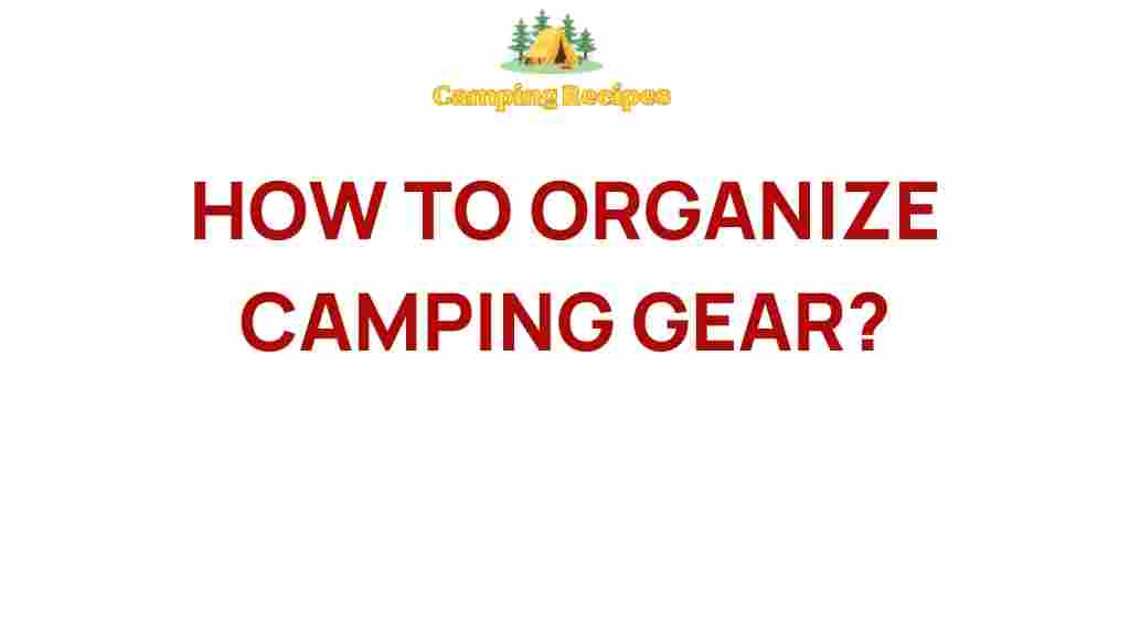 camping-gear-organization-tips