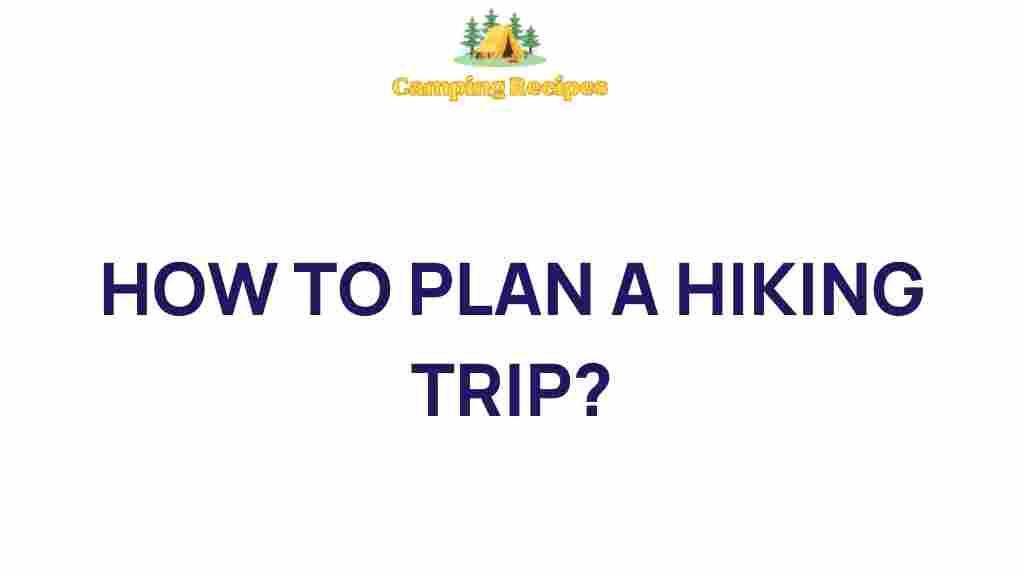 hiking-trip-planning-guide
