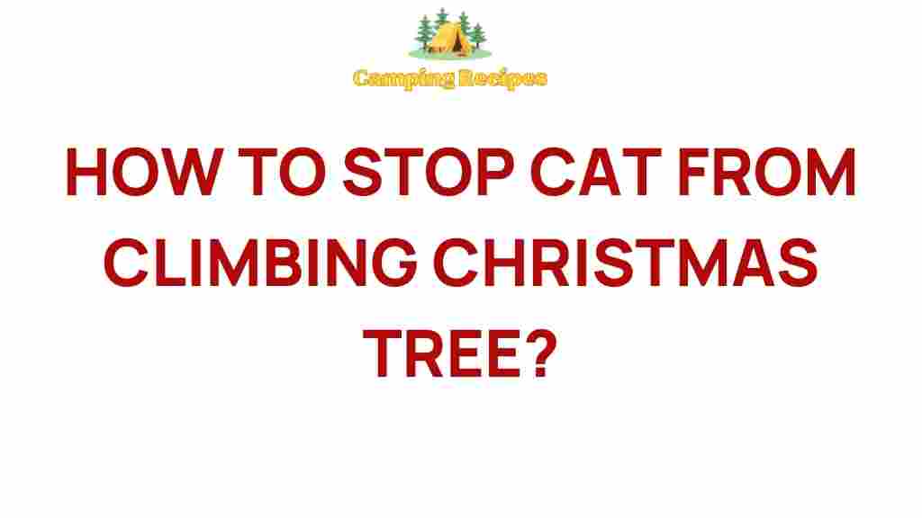 how-to-stop-cat-from-climbing-christmas-tree