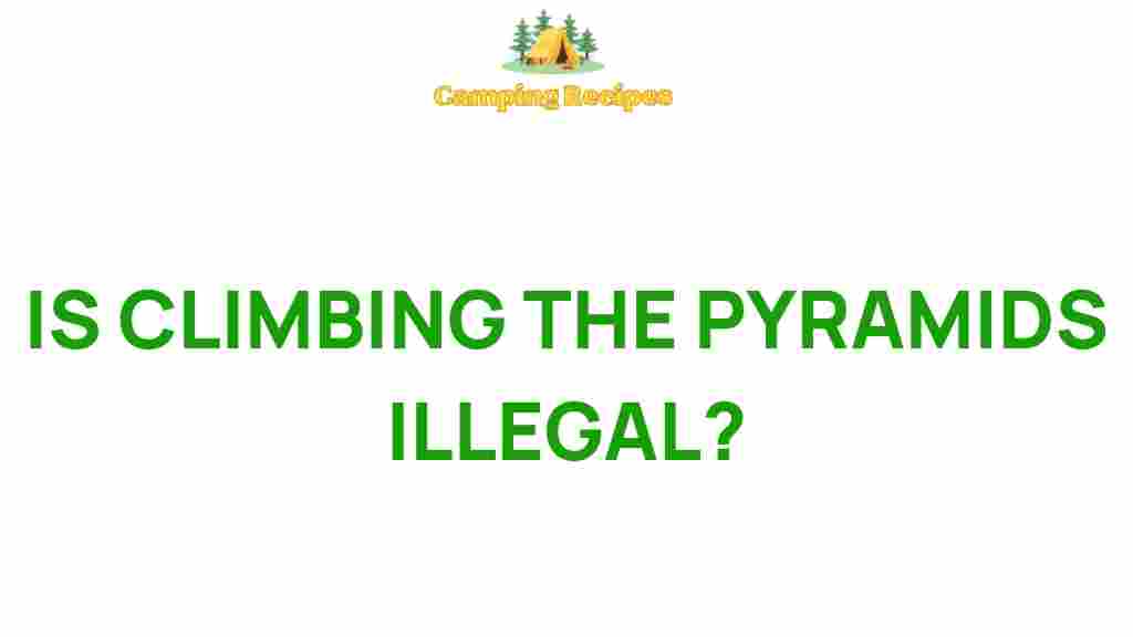climbing-the-pyramids-illegal