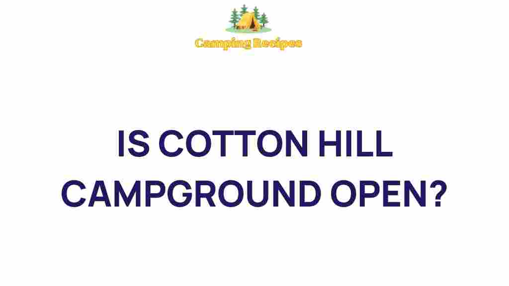 cotton-hill-campground-open