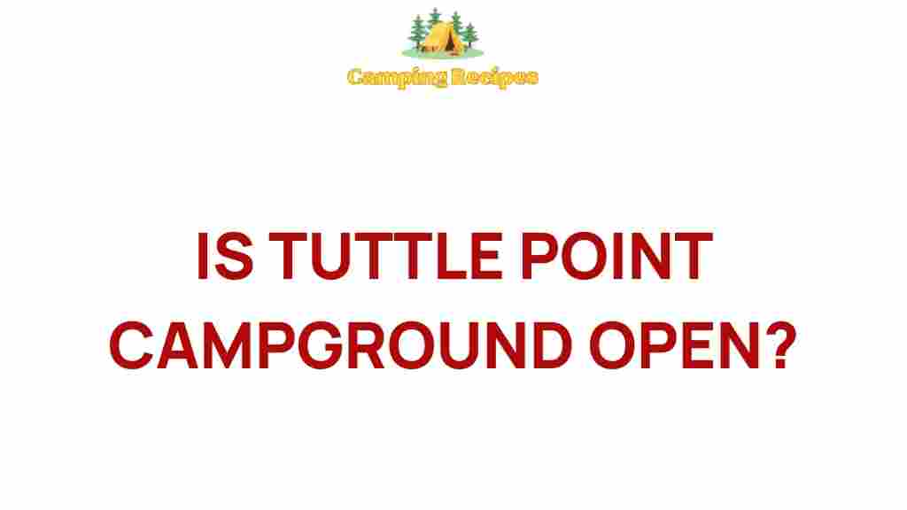 Tuttle-Point-Campground-open