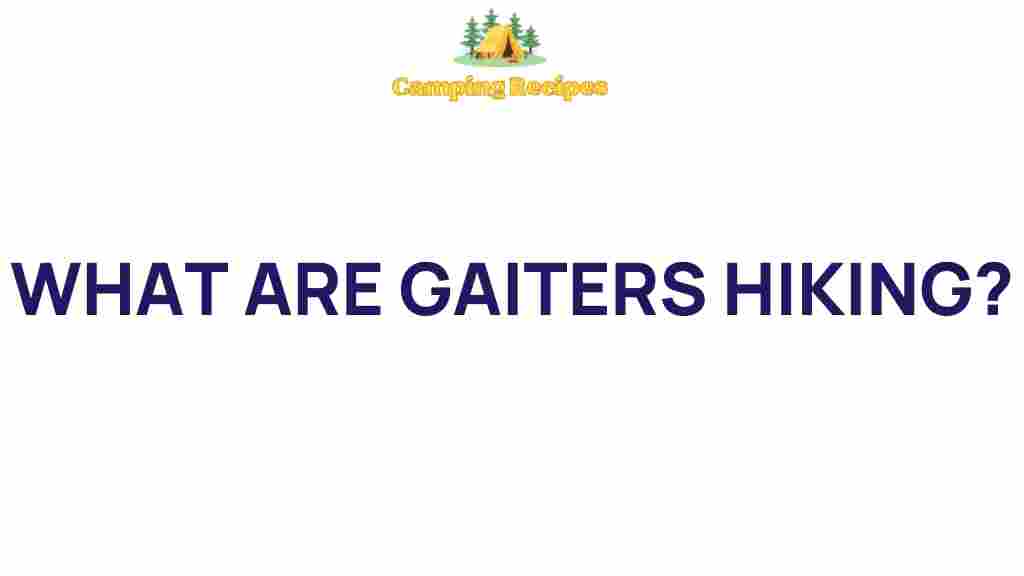 gaiters-hiking-benefits