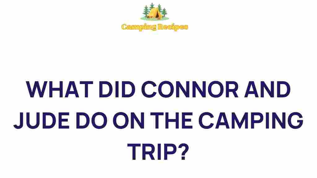camping-trip-connor-jude-adventure