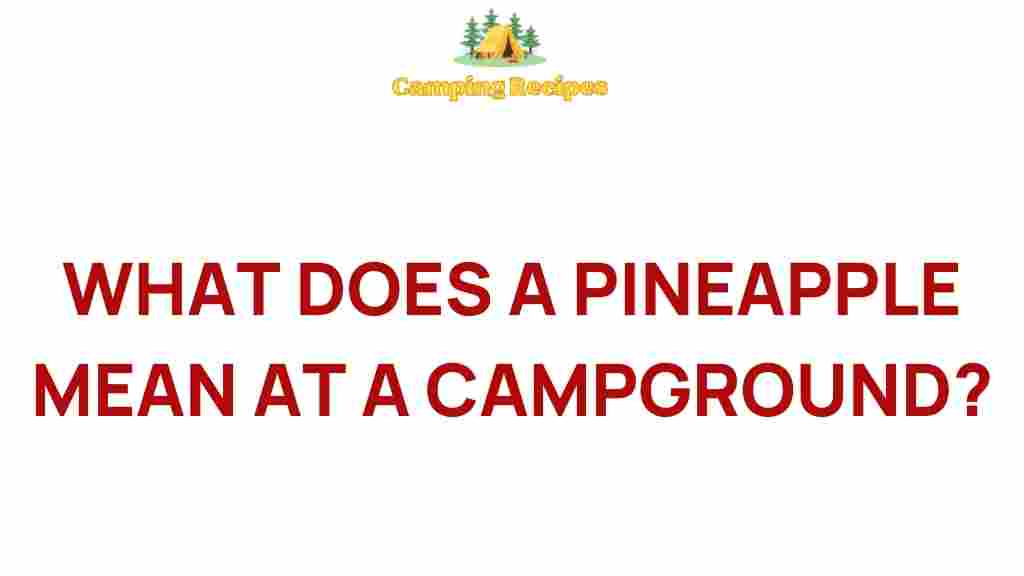 pineapple-campground-symbolism