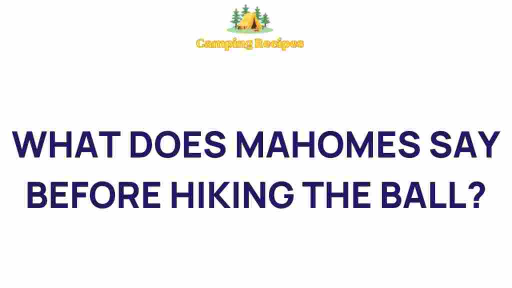 patrick-mahomes-hiking-the-ball-secrets