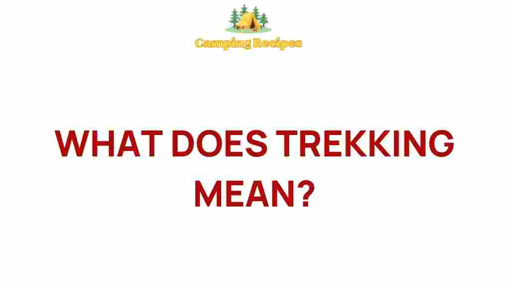 trekking-meaning-and-importance