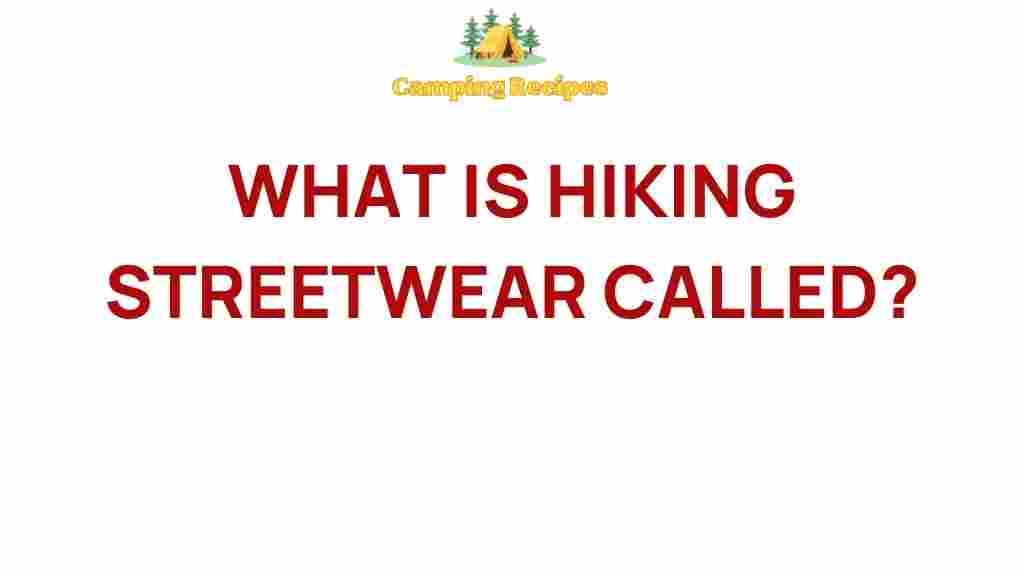 hiking-streetwear-secrets