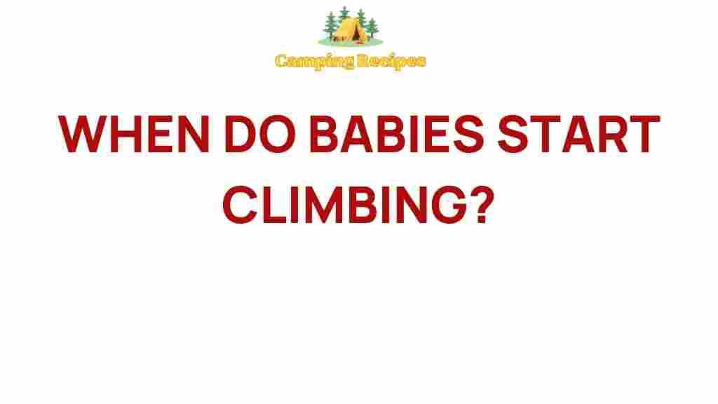 when-do-babies-start-climbing
