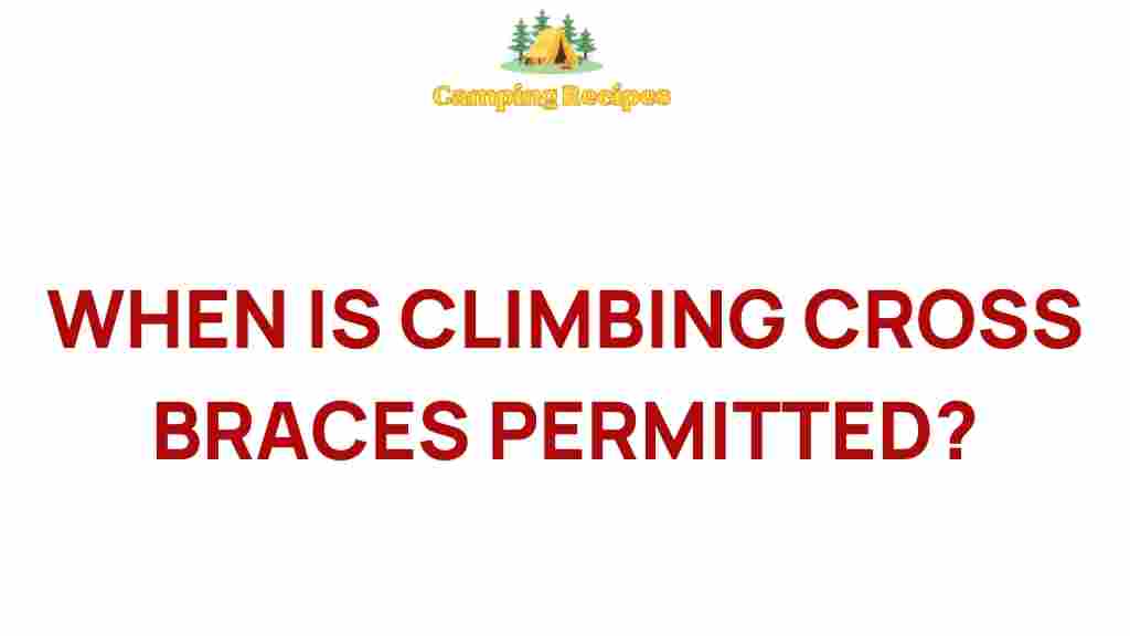 climbing-cross-braces-permitted
