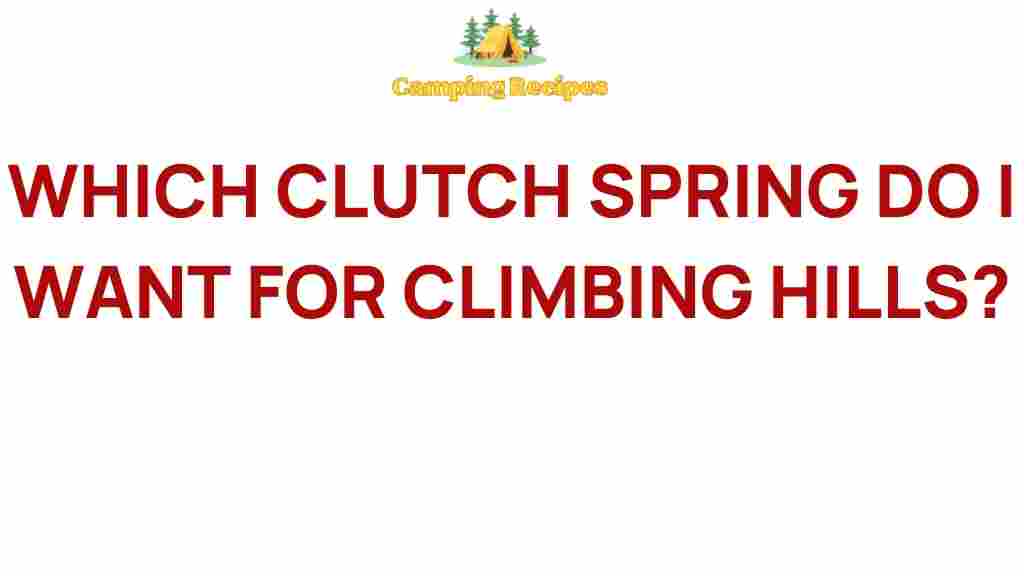 clutch-spring-hill-climbing