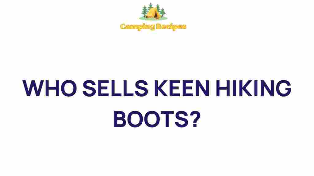keen-hiking-boots-best-places-to-buy