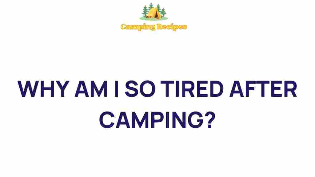 camping-fatigue-mystery